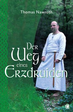 Der Weg eines Erzdruiden (eBook, ePUB) - Nawroth, Thomas