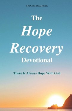 The Hope Recovery Devotional - Schmalhofer, Greg