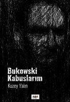 Bukowski Kabuslarim - Yalin, Kuzey