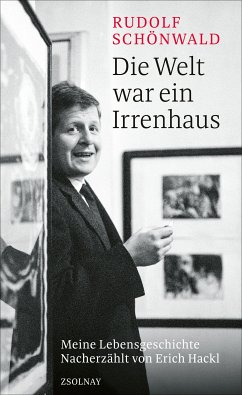 Die Welt war ein Irrenhaus (eBook, ePUB) - Schönwald, Rudolf