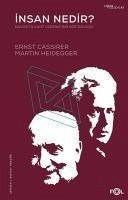 Insan Nedir - Cassirer, Ernst; Heidegger, Martin