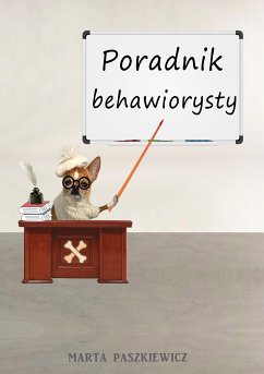 Poradnik behawiorysty (eBook, ePUB) - Paszkiewicz, Marta