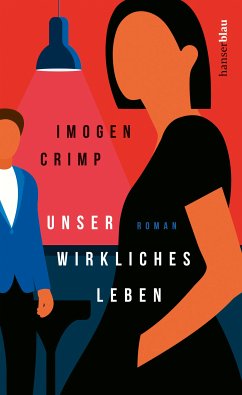 Unser wirkliches Leben (eBook, ePUB) - Crimp, Imogen