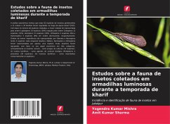 Estudos sobre a fauna de insetos coletados em armadilhas luminosas durante a temporada de kharif - Mishra, Yogendra Kumar;Sharma, Amit Kumar