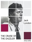 The Cruise of the Dazzler (eBook, ePUB) The Cruise of the Dazzler (eBook, ePUB)