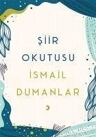 Siir Okutusu - Dumanlar, Ismail