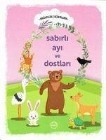 Sabirli Ayi ve Dostlari - Hikayelerle Degerlerim - Nigar, Engin