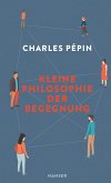 Kleine Philosophie der Begegnung (eBook, ePUB)
