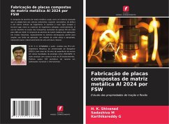 Fabricação de placas compostas de matriz metálica Al 2024 por FSW - Shivanad, H. K.;M, Sadashiva;G, KARTHIKAREDDY