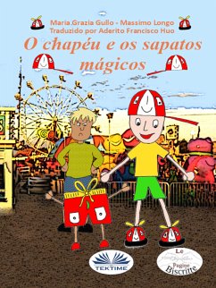 O Chapéu E Os Sapatos Mágicos (eBook, ePUB) - Longo, Massimo; Maria Grazia Gullo