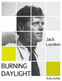 Burning Daylight (eBook, ePUB) - London, Jack
