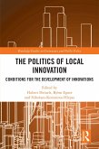 The Politics of Local Innovation (eBook, ePUB)