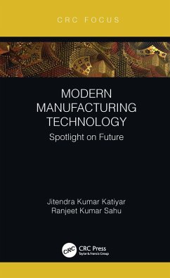 Modern Manufacturing Technology (eBook, PDF) - Katiyar, Jitendra Kumar; Sahu, Ranjeet Kumar