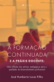 A formação continuada e a Práxis Docente (eBook, ePUB)