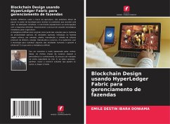 Blockchain Design usando HyperLedger Fabric para gerenciamento de fazendas - IBARA DONIAMA, EMILE DESTIN