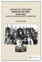 Antakyali Bir Sair Ömer Hilmi Tsey 1898-1961 - Devrim, Tunay