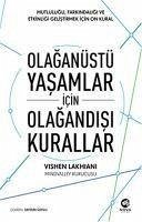 Olaganüstü Yasamlar icin Olagandisi Kurallar - Lakhiani, Vishen