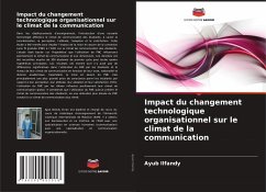 Impact du changement technologique organisationnel sur le climat de la communication - Ilfandy, Ayub