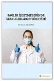 Saglik Isletmelerinde Farkliliklarin Yönetimi