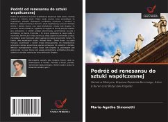 Podró¿ od renesansu do sztuki wspó¿czesnej - Simonetti, Marie-Agathe