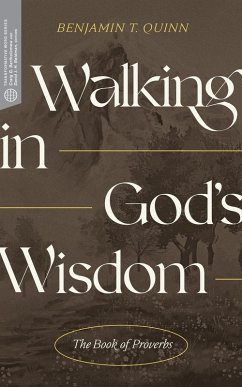 Walking in God's Wisdom (eBook, ePUB) - Quinn, Benjamin T.