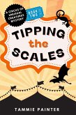 Tipping the Scales: A Circus of Unusual Creatures Mystery (The Circus of Unusual Creatures, #2) (eBook, ePUB)
