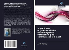 Impact van organisatorische technologische verandering op communicatieklimaat - Ilfandy, Ayub