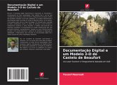 Documentação Digital e um Modelo 3-D do Castelo de Beaufort