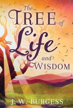 The Tree of Life and Wisdom - Burgess, J. W.
