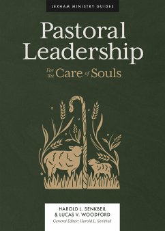 Pastoral Leadership (eBook, ePUB) - Senkbeil, Harold L.; Woodford, Lucas V.