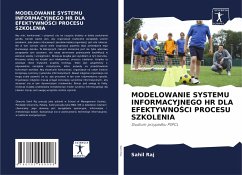 MODELOWANIE SYSTEMU INFORMACYJNEGO HR DLA EFEKTYWNO¿CI PROCESU SZKOLENIA - Raj, Sahil;Sachdeva, Gaurav;Chauhan, Devendra Kumar