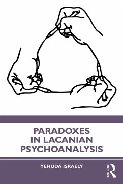 Paradoxes in Lacanian Psychoanalysis (eBook, PDF) - Israely, Yehuda