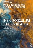 The Curriculum Studies Reader (eBook, ePUB) The Curriculum Studies Reader (eBook, ePUB)