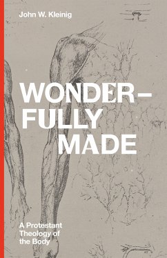 Wonderfully Made (eBook, ePUB) - Kleinig, John W.