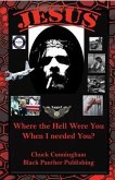 Jesus, Where the Hell Were You When I Needed You (eBook, ePUB) Jesus, Where the Hell Were You When I Needed You (eBook, ePUB)