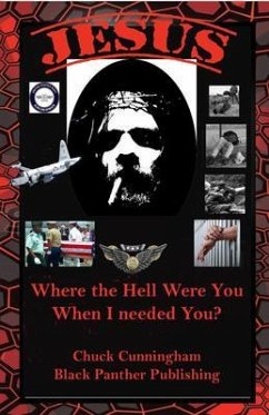 Jesus, Where the Hell Were You When I Needed You (eBook, ePUB) - Cunningham, Charles