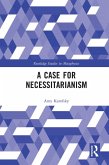 A Case for Necessitarianism (eBook, PDF)