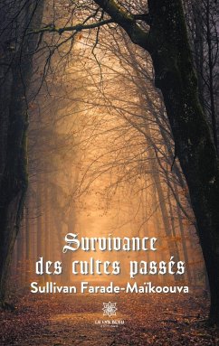 Survivance des cultes passés - Sylviane, Maïkoouva