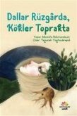 Dallar Rüzgarda Kökler Toprakta Dallar Rüzgarda Kökler Toprakta