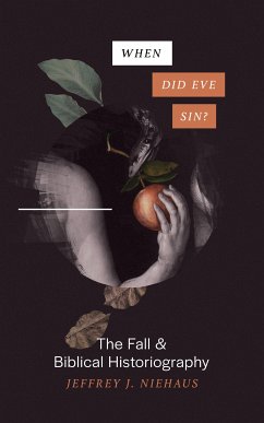 When Did Eve Sin? (eBook, ePUB) - Niehaus, Jeffrey