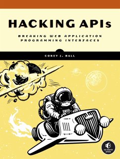 Hacking APIs (eBook, ePUB) - Ball, Corey J.