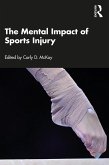 The Mental Impact of Sports Injury (eBook, PDF) The Mental Impact of Sports Injury (eBook, PDF)