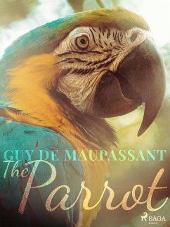 The Parrot (eBook, ePUB) - de Maupassant, Guy
