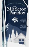 The Mistletoe Paradox (Monday Night Anthology) (eBook, ePUB)