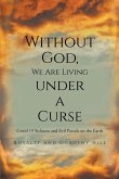 Without God, We Are Living under a Curse (eBook, ePUB)