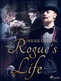 A Rogue's Life (eBook, ePUB)