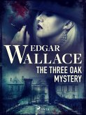 The Three Oak Mystery (eBook, ePUB)