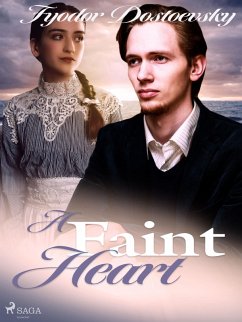 A Faint Heart (eBook, ePUB) - Dostoevsky, Fyodor