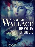 The Valley of Ghosts (eBook, ePUB) The Valley of Ghosts (eBook, ePUB)