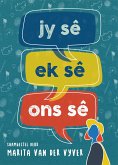 Jy se, ek se, ons se (eBook, ePUB)